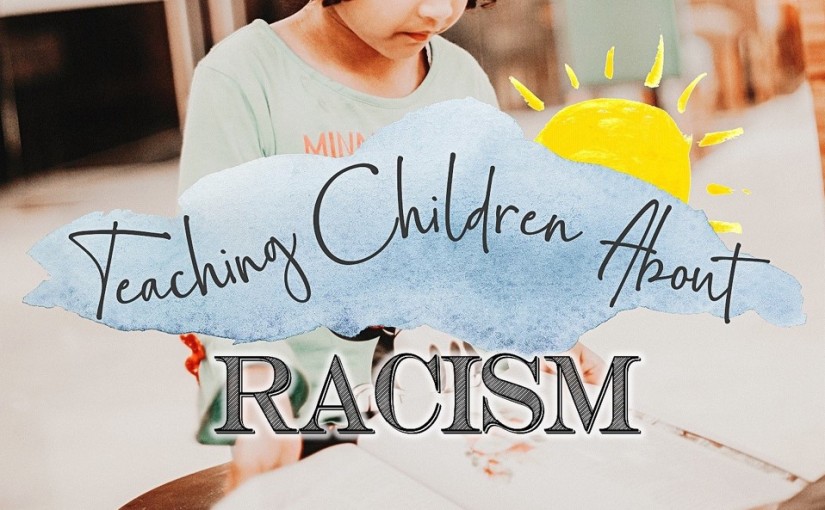 5 AMAZING BOOKS TO HELP YOU TEACH YOUR CHILD ABOUT RACE AND RACISM